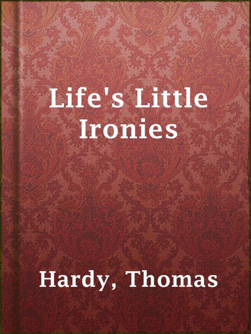 Title details for Life's Little Ironies by Thomas Hardy - Wait list